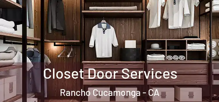 Closet Door Services Rancho Cucamonga - CA