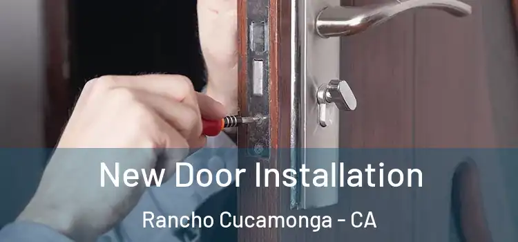 New Door Installation Rancho Cucamonga - CA